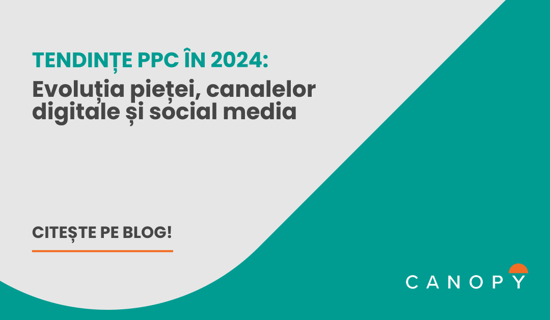 Tendințe PPC în 2024: Evoluția pieței, canalelor digitale și social media