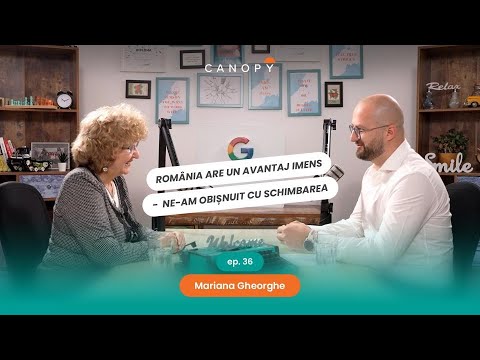 Mariana Gheorghe: Cum se formează liderii care inspiră generații | Podcast Canopy Ep. 36