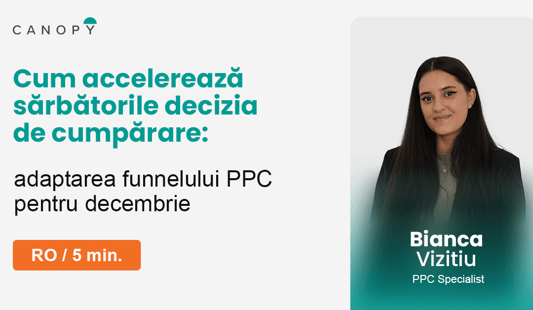 Cum accelerează sărbătorile decizia de cumpărare: adaptarea funnelului PPC pentru decembrie