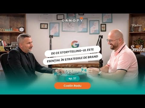 Costin Radu: De ce storytelling-ul este esențial în strategiile de brand | Podcast Canopy Ep. 37